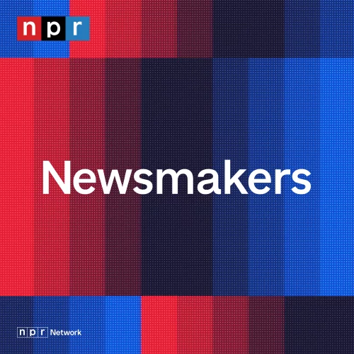 Newsmakers from NPR