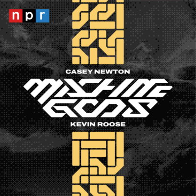 NPR's Machine Gods with Casey Newton and Kevin Roose